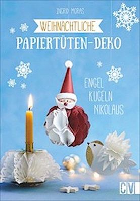 Weihnachtliche Papiertüten-Deko, Ingrid Moras