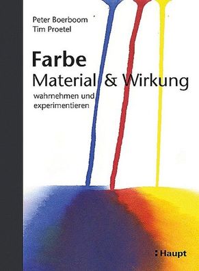 Farbe: Material und Wirkung, Peter Boerboom