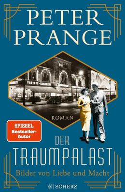 Der Traumpalast: Bilder von Liebe und Macht, Peter Prange