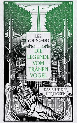 Das Blut der Herzlosen – Die Legende vom Tränenvogel 1: Roman, Young-do Lee