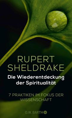 Die Wiederentdeckung der Spiritualität: 7 Praktiken im Fokus der Wissenscha