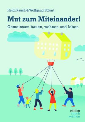 Mut zum Miteinander!, Heidi Rauch