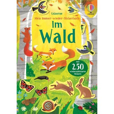 Mein Immer-wieder-Stickerbuch: Im Wald