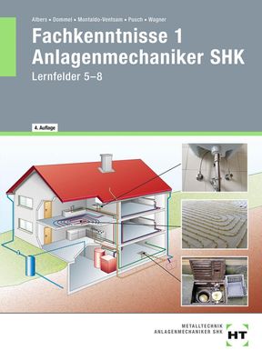 Fachkenntnisse 1 Anlagenmechaniker SHK: Lernfelder 5-8, Joachim Albers