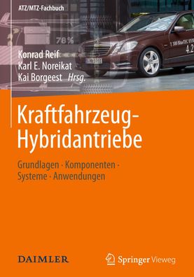 Kraftfahrzeug-Hybridantriebe: Grundlagen, Komponenten, Systeme, Anwendungen