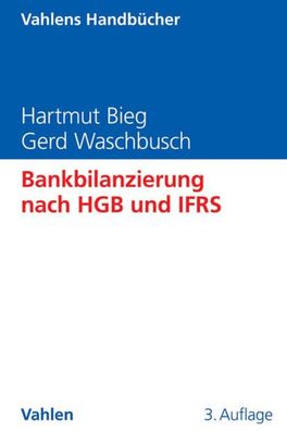 Bankbilanzierung nach HGB und IFRS (Vahlens Handbücher der Wirtschafts- und