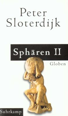 Sphären. Makrosphärologie, Peter Sloterdijk