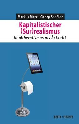 Kapitalistischer (Sur)realismus, Georg Seeßlen