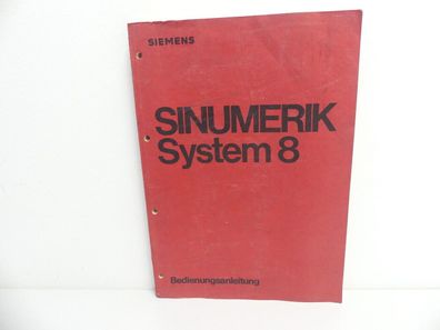 Siemens Sinumerik System 8 Bedienungsanleitung E80210-T7-X-A8