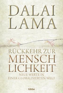 Rückkehr zur Menschlichkeit, Dalai Lama