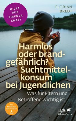 Harmlos oder brandgefährlich? Suchtmittelkonsum bei Jugendlichen (Fachratge