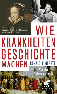 Wie Krankheiten Geschichte machen, Ronald D. Gerste