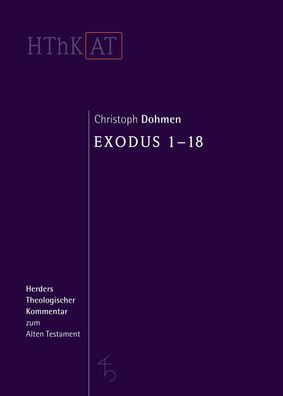 Herders theologischer Kommentar zum Alten Testament / Exodus 1-18, Erich Ze