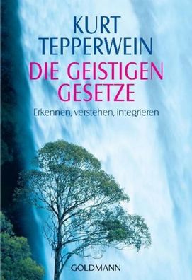 Die Geistigen Gesetze, Kurt Tepperwein