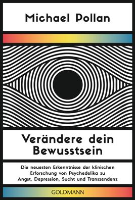 Verändere dein Bewusstsein, Michael Pollan