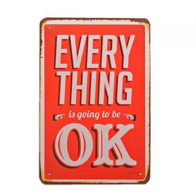 Vintage Metallschild SPRUCH ANTIK 20x30cm everything is ok SHABBY CHIC DEKO RETR