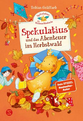 Spekulatius, der Weihnachtsdrache. Spekulatius und das Abenteuer im Herbstw