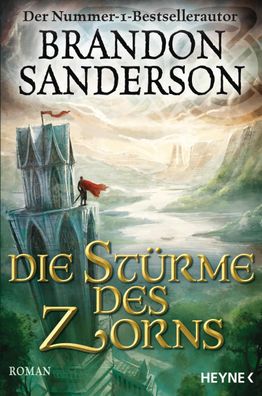 Die Stürme des Zorns: Roman (Die Sturmlicht-Chroniken, Band 4), Brandon San