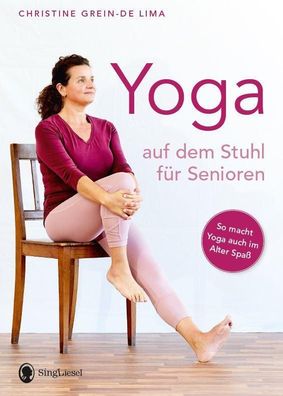 Yoga auf dem Stuhl für Senioren: So macht Yoga auch im Alter Spaß (Fit im A