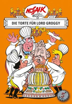 Die Digedags. Erfinder-Serie 05. Die Torte für Lord Groggy, Hannes Hegen