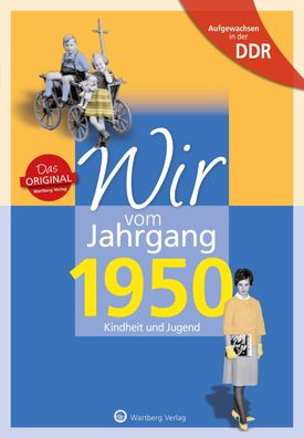 Wir vom Jahrgang 1950. Aufgewachsen in der DDR, Regina Söffker