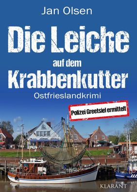 Die Leiche auf dem Krabbenkutter. Ostfrieslandkrimi, Jan Olsen