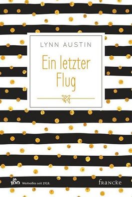 Ein letzter Flug, Lynn Austin