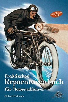 Praktisches Reparaturenbuch für Motorradfahrer Altes Wissen 1924