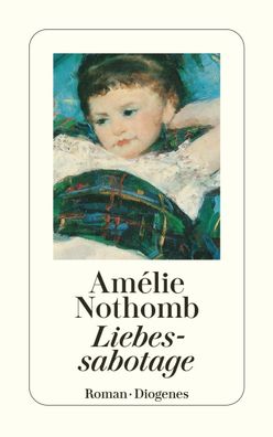 Liebessabotage, Amélie Nothomb