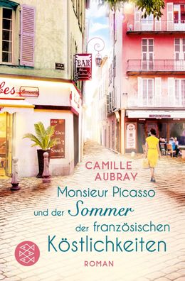 Monsieur Picasso und der Sommer der französischen Köstlichkeiten, Camille A