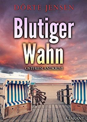 Blutiger Wahn. Ostfrieslandkrimi, Dörte Jensen