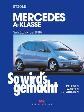 So wird's gemacht. Mercedes A-Klasse ab 10/97, Hans-Rüdiger Etzold