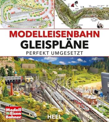 Modelleisenbahn - Gleispläne perfekt umgesetzt, Andreas Bauer-Portner