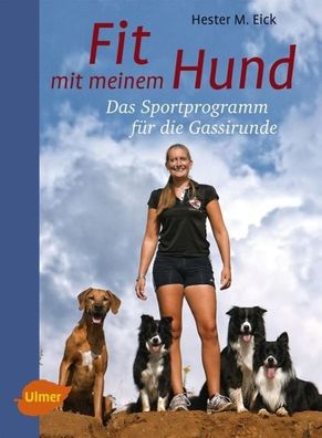 Fit mit meinem Hund, Hester M. Eick