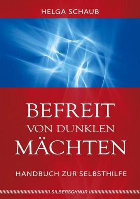 Befreit von dunklen Mächten, Helga Schaub