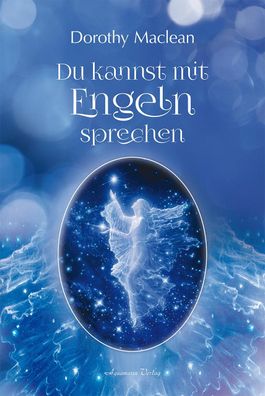 Du kannst mit Engeln sprechen, Dorothy Maclean