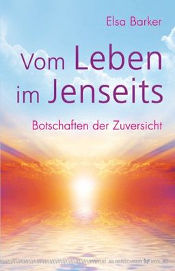 Vom Leben im Jenseits, Elsa Barker