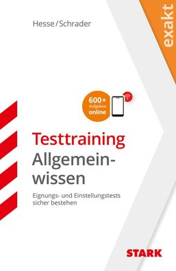 STARK EXAKT - Testtraining Allgemeinwissen, Jürgen Hesse