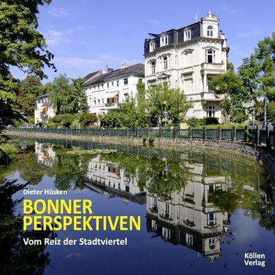 Bonner Perspektiven - Vom Reiz der Stadtviertel, Dieter Hüsken