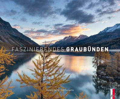 Faszinierendes Graubünden, Roland Gerth