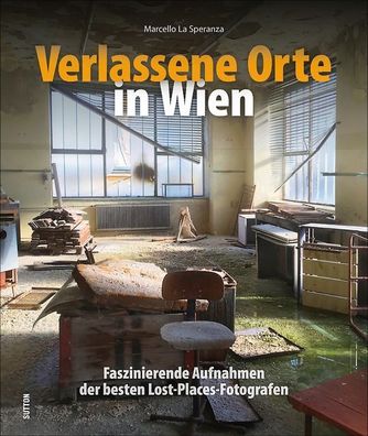 Verlassene Orte in Wien, Marcello La Speranza