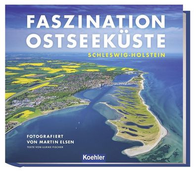 Faszination Ostseeküste Schleswig-Holstein, Martin Elsen