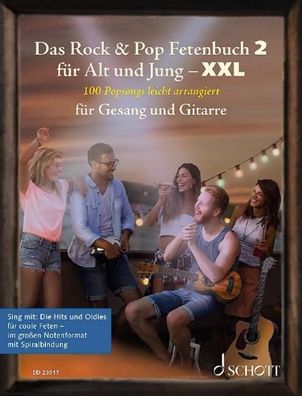 Das Rock & Pop Fetenbuch 2 für Alt und Jung XXL,