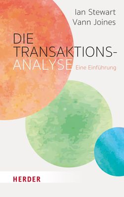 Die Transaktionsanalyse: Eine Einführung in die TA, Ian Stewart