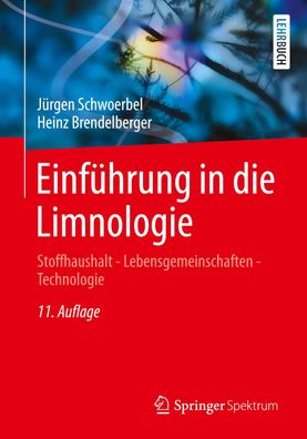 Einführung in die Limnologie: Stoffhaushalt - Lebensgemeinschaften - Techno