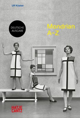 Piet Mondrian: A–Z (A - Z Reihe), Ulf Küster