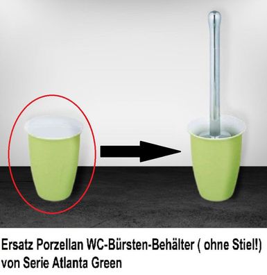 Ersatz Porzellan WC-Bürsten-Behälter ( ohne Stiel!) von Serie Atlanta Spirella