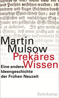 Prekäres Wissen, Martin Mulsow