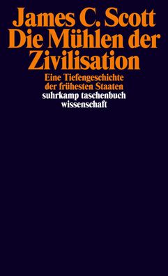 Die Mühlen der Zivilisation, James C. Scott