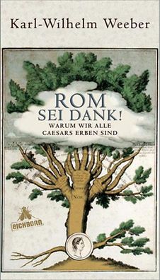 Rom sei Dank!, Karl-Wilhelm Weeber